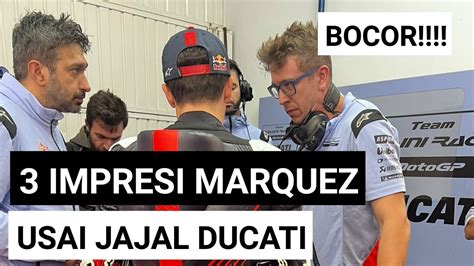 Bocor 3 Pernyataan Marquez Usai Jajal Ducati Gresini Ke Kepala