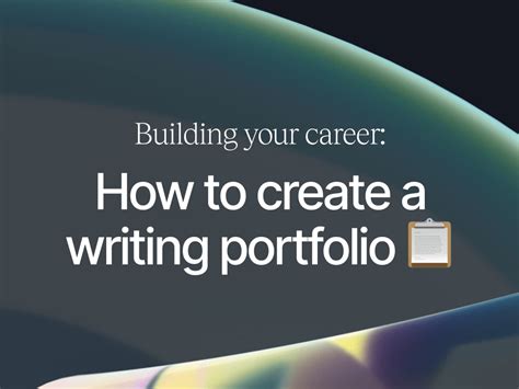 Building Your Career How To Create A Writing Portfolio Contra