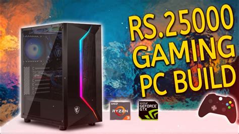 Rs 25000 Rupees Best Gaming Pc Build Rs 20000 Rupees Gaming Pc Build Rs 25000 20000 Gaming