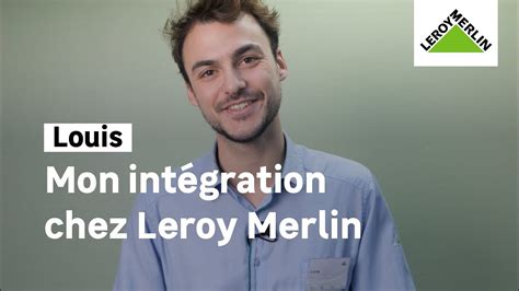 Mon intégration Louis Manager Commerce magasin Leroy Merlin YouTube