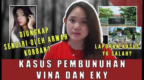 KASUS YANG DI UNGKAP OLEH ARWAH KORBAN NYA PEMBUNUHAN VINA DAN EKY