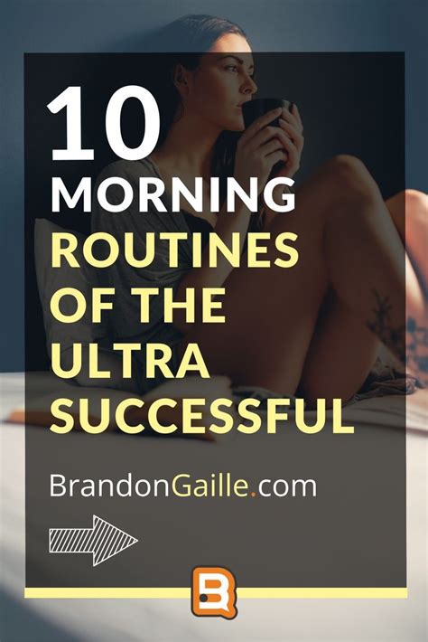 10 Morning Routines Of The Ultra Successful Morning Routine Success Routine