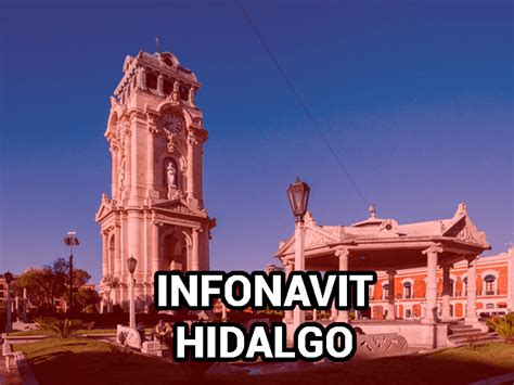 Infonavit En Hidalgo Oficinas 2023 Mi Cuenta Infonavit