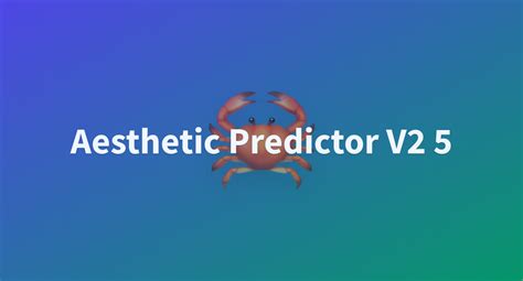 Aesthetic Predictor V A Hugging Face Space By Discus