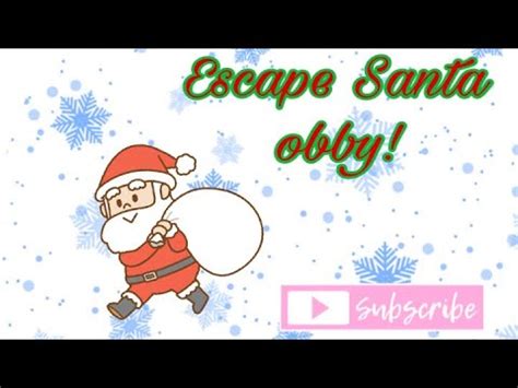 Escape Santa Obby YouTube