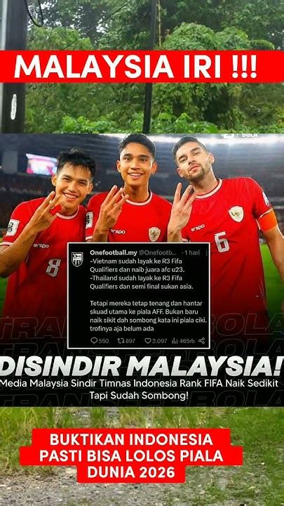 Media Malaysia Sindir Timnas Indonesia Indonesia Fokus Lawan Irak