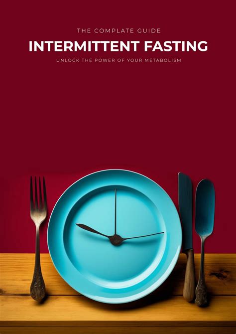 The Complete Guide To Intermittent Fasting Unlock The Power Of Your Metabolism