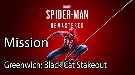 Marvels Spider Man Remastered Mission Greenwich Black Cat Stakeout