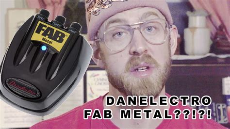 Danelectro Fab Metal The Cheapest Metal Distortion Pedal Of All Time