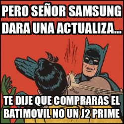 Meme Batman slaps Robin pero señor samsung dara una actualiza te