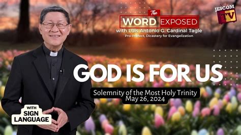 God Is For Us The Word Exposed With Cardinal Tagle May 26 2024