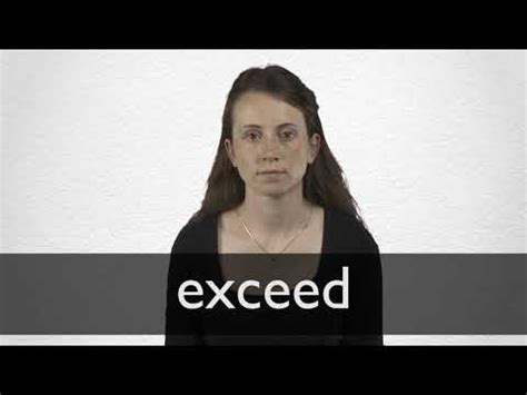 EXCEED definition and meaning | Collins English Dictionary