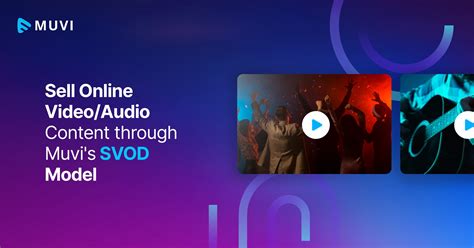 Sell Online Video Audio Content With Muvis SVOD Model Muvi One