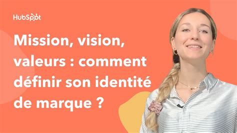 Mission Vision Valeurs Comment Définir Son Identité De Marque