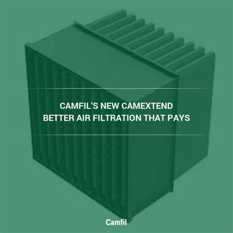 Updated Camfils New Camextend Offers Better Air Filtration That Pays