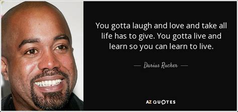 TOP 25 QUOTES BY DARIUS RUCKER | A-Z Quotes