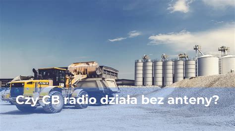 Czy cb radio działa bez anteny Serwis CB Radio