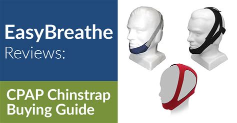 Cpap Chinstrap Buying Guide Easy Breathe Reviews