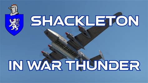 Shackleton Mr Mk In War Thunder A Basic Review Youtube