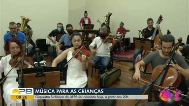 Bom Dia Paraíba Orquestra Sinfônica da UFPB faz concerto música