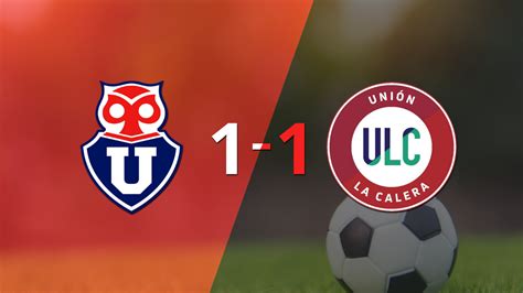 Universidad De Chile Y U La Calera Se Reparten Los Puntos Y Empatan 1 1 Infobae