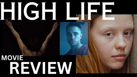 High Life Movie Review Mia Goth Robert Pattinson Sci Fi Space Black Hole Youtube