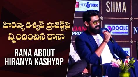 Rana Daggubati Responded About Hiranyakashyap Project Mana Stars