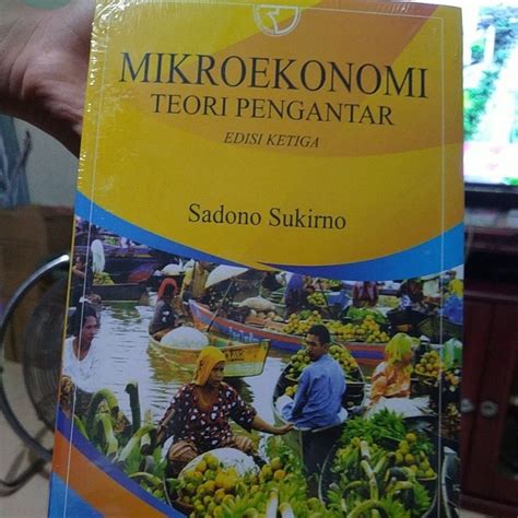 Jual Mikro Ekonomi Teori Pengantar Edisi Ketiga Pengarang Sadono