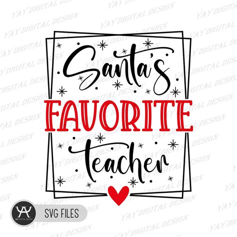 Santas Favorite Teacher Svg Santa Christmas Svg Sublimation Design