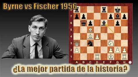 Byrne Vs Fischer 1956 Es Esta La Mejor Partida De La Historia Del