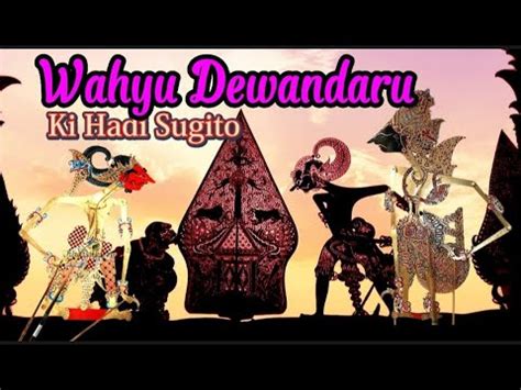 Wahyu Dewandaru Ki Hadi Sugito Pagelaran Wayang Kulit Semalam Suntuk