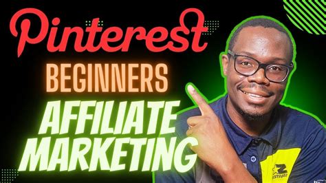 Pinterest Affiliate Marketing Step By Step Guide For Beginners Youtube