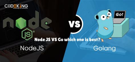 Nodejs Vs Go Which One Is Best