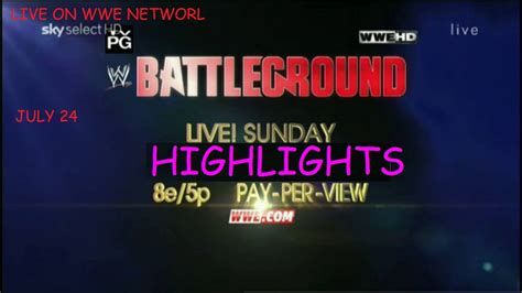 Wwe Battleground 2016 Highlights Hd Full Youtube