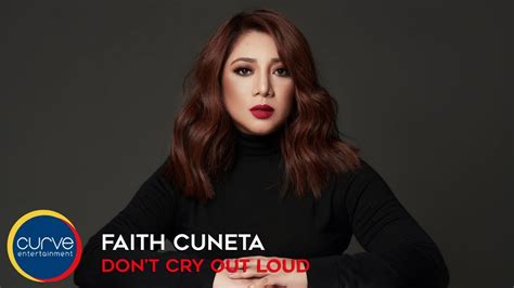 Faith Cuneta Don T Cry Out Loud Performance Video Youtube Music