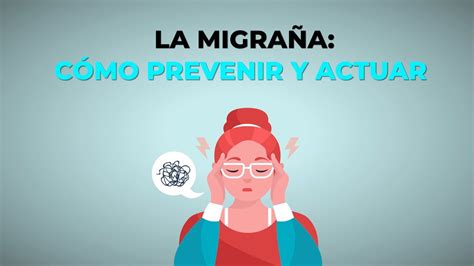 La migraña cómo prevenir y actuar YouTube