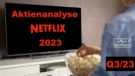 Netflix Aktie Netflix Quartalszahlen Im Check Prognosen