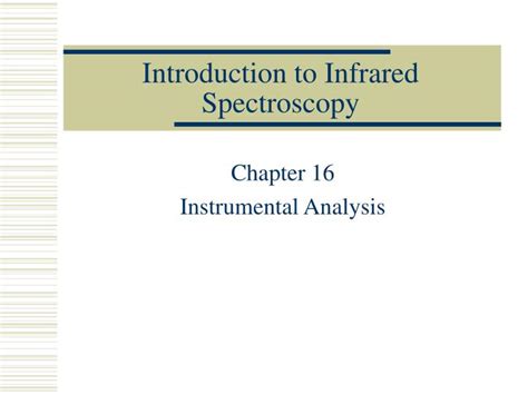 Ppt Introduction To Infrared Spectroscopy Powerpoint Presentation