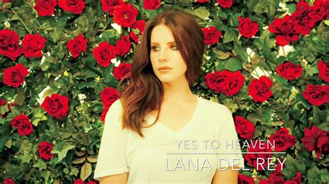 Yes To Heaven Lana Del Rey Original YouTube