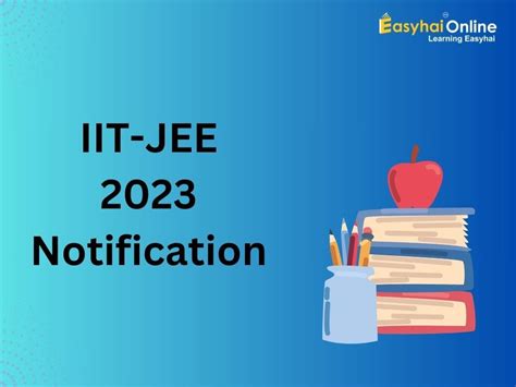 IIT-JEE 2023 Notification. The Indian Institutes of Technology… | by ...