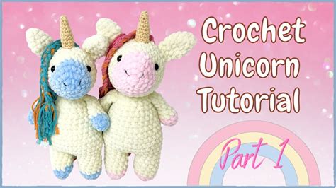 Crochet Unicorn Tutorial Part 1 Free Amigurumi Animal Pattern For