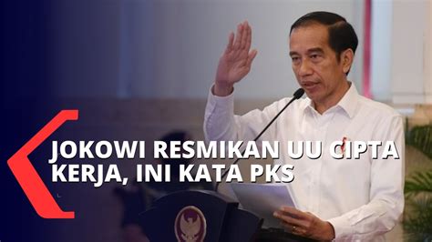 Presiden Jokowi Resmi Tandatangani Uu Cipta Kerja Pks Uu Ini Menambah