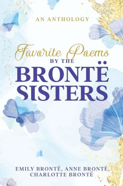 Favorite Poems by the Brontï¿½ Sisters by Charlotte Brontë, Emily ...