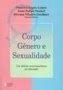 Corpo G Nero E Sexualidade Um Debate Contempor Neo Na Educa O