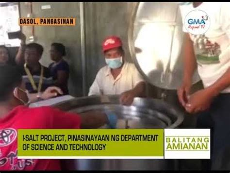 Balitang Amianan I Salt Project Pinasinayaan Ng Department Of Science