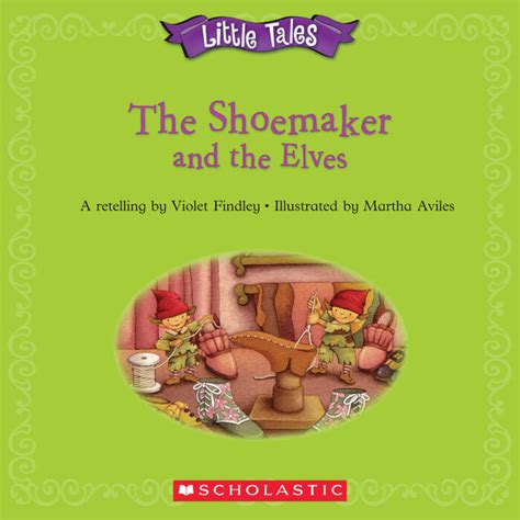 The Shoemaker And The Elves By Scholastic