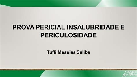 Insalubridade E Periculosidade Quem Habilitado Para Realizar As