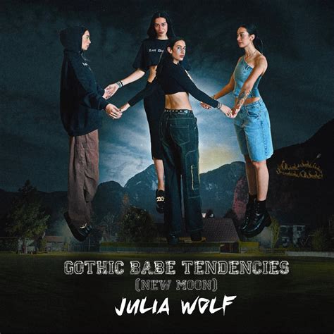 Gothic Babe Tendencies New Moon Single By Julia Wolf On Apple Music