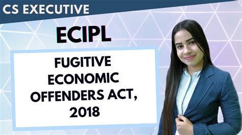 Fugitive Economic Offenders Act Ecipl Cs Executive Cs Ishika