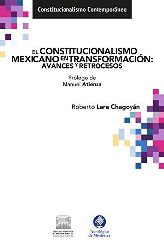 El Constitucionalismo Mexicano En Transformaci N Avances Y Retrocesos